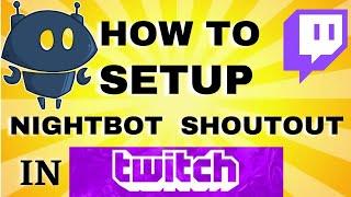 How to Setup Nightbot Shoutout Command On Twitch (2022) | How to Give Shoutout On Twitch