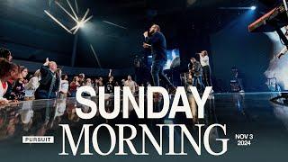 11.3.24 | The Pursuit NW | Sunday Service AM