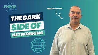 The dark side of networking