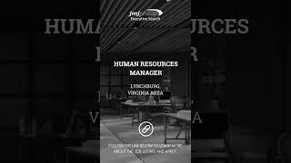 JOB OF THE DAY: Human Resources Manager in the Lynchburg, Virginia Area  #executivesearch