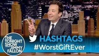 Hashtags: #WorstGiftEver