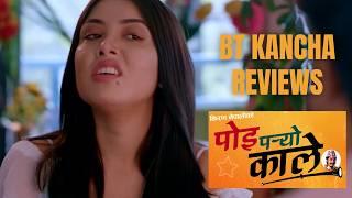 Poi Paryo Kaaley || BT Kancha Reviews