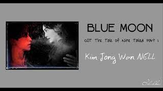 Kim Jong wan NELL - Blue moon ost he tale of nine tailed part 1 || lirik dan terjemahan