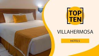 Top 10 Best Hotels to Visit in Villahermosa | Mexico - English