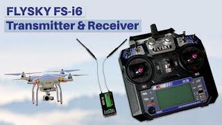 Everything you need to know about FLYSKY FS-i6 Transmitter and Receiver for Effortless Drone Control