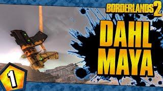 Borderlands 2 | Dahl Allegiance Maya Funny Moments And Drops | Day #1