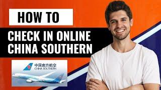 How To Check IN Online China Southern Airlines | Easy Guide