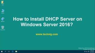 How to Install and Configure DHCP Server on Windows Server 2016?