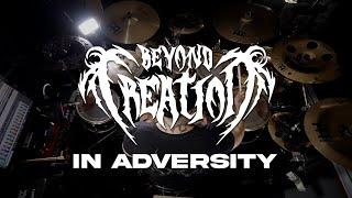 BEYOND CREATION - In Adversity (One-Take Drum Playthrough)