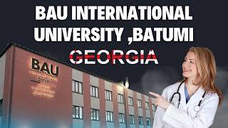 BAU INTERNATIONAL UNIVERSITY , BATUMI ,GEORGIA