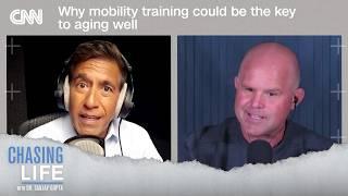 Why mobility training could be the key to aging well | Chasing Life