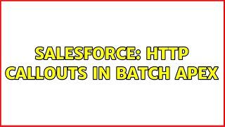 Salesforce: HTTP callouts in Batch Apex