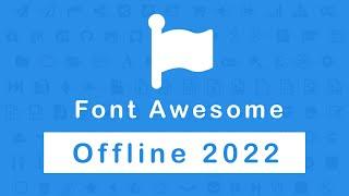 Font Awesome 2022 Offline | Only CSS