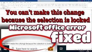 You can't make this change because the selection is locked Microsoft office error fixed 100%