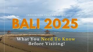 Things You Should Know Before Visiting Bali in 2025!