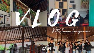 MINI VLOG EP.04 || KOTA LAMA BANYUMAS