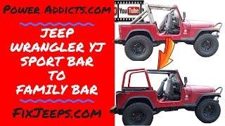 Jeep Wrangler YJ - Sport Roll Bar to Family Roll Bar Swap