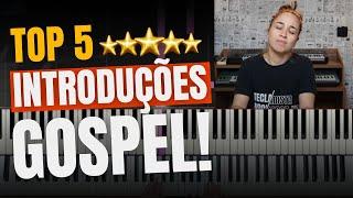 TOP 5 INTRODUÇÕES GOSPEL!