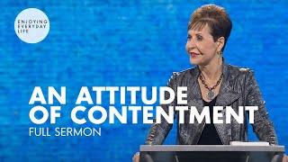 An Attitude of Contentment-FULL SERMON | Joyce Meyer