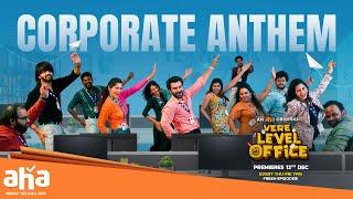 The Corporate Anthem !  | Vere Level Office | Aha Originals | Dec 12 | ahavideoIN