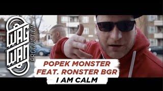 POPEK MONSTER FEAT. RONSTER BGR - I AM CALM