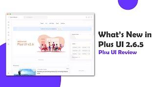 Plus UI 2.6.5 Review | New Features and Updates in the Latest Version 