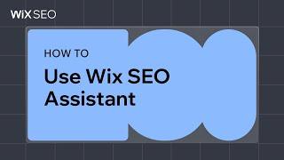 How to Use the Wix SEO Assistant | Wix SEO