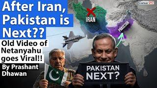 PAKISTAN IS ISRAEL'S NEXT TARGET AFTER IRAN? Old Video of Netanyahu is going viral