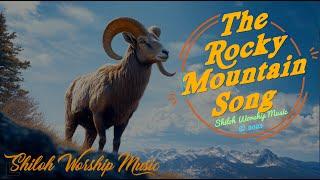 The Rocky Mountain Song