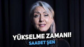 Yükselme Zamanı! - Umutsuz Hissettiğin Zamanlarda Dinle | Saadet Şen Motivasyon Videoları