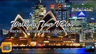 Walking Tour | The Rocks - Circular Quay - Opera House In Sydney, Australia |  DESI GLOBETROTTERS