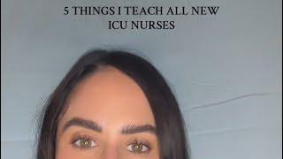 5 THINGS I TEACH ALL ICU NURSES 