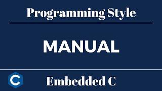 Embedded C Programming Style: Manual