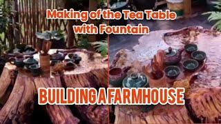 MAKING A TEA TABLE WITH FOUNTAIN (BUILDING A FARMHOUSE)