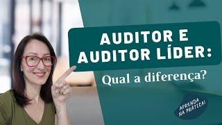 Auditor e auditor líder qual a diferença? | EP. 0120