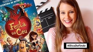 #DicaDoFinde - Festa No Céu | Fernanda Schmidt