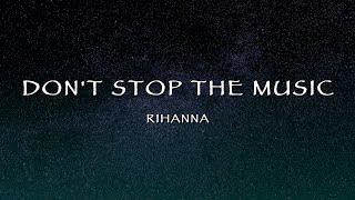 Rihanna - Don't Stop The Music (Lyrics)