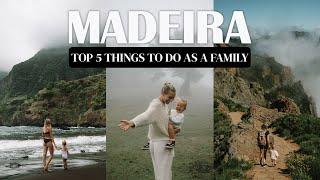 Madeira Family Travel Guide - Our Top 5 Things To Do