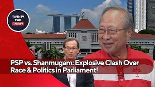 PSP vs. Shanmugam: Explosive Clash Over Race & Politics in Parliament!