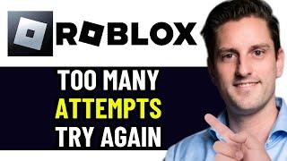 HOW TO FIX ROBLOX TOO MANY ATTEMPTS PLEASE TRY AGAIN LATER (FULL GUIDE)