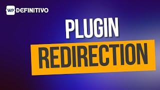 Redirection | Plugin WordPress para Redirecionamento de Links Quebrados