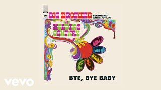 Big Brother & The Holding Company, Janis Joplin - Bye, Bye Baby (Official Audio)