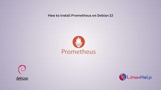 How to install Prometheus on Debian 12