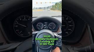 2025 Subaru Outback Touring XT 0-60 TEST