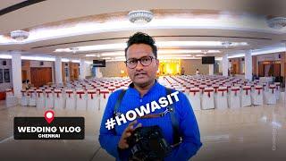 WEDDING VLOG at Vijay Raja Thirumana Mandapam, Chennai #Howasit