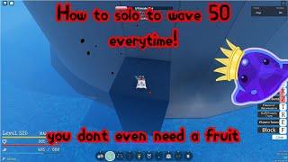 How to solo to any wave in dungeons (fruitless or fruit)