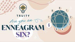 Enneagram Type 6 Overview (The Skeptic)