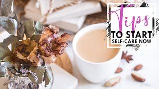 10 Tips to Start Your Self-Care Journey | Wellness Journey | Intentional Living