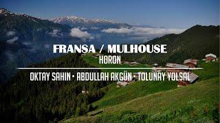 FRANSA/MULHOUSE 2023 - HORON  - OKTAY SAHIN / ABULLAH AKGÜN / TOLUNAY YOLSAL