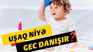 Uşaq niyə gec danışır? - Nitq gecikməsi